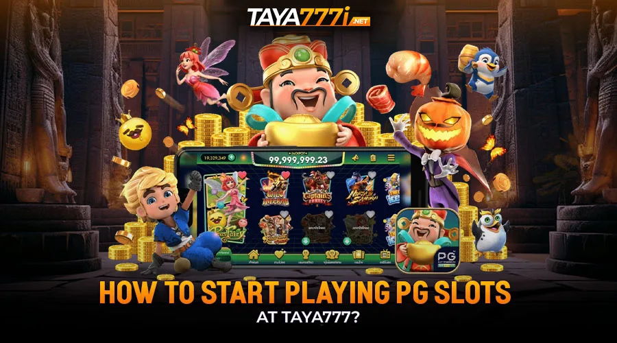 How to Start Playing PG Slots at Taya777