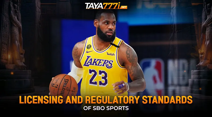 Licensing and Regulatory Standards of SBO Sports
