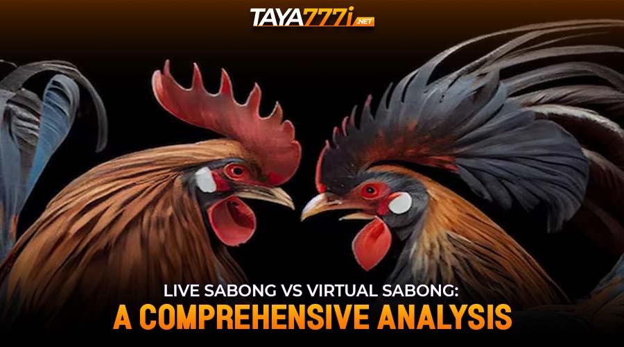 Comparative Analysis: Live Sabong vs Virtual Sabong