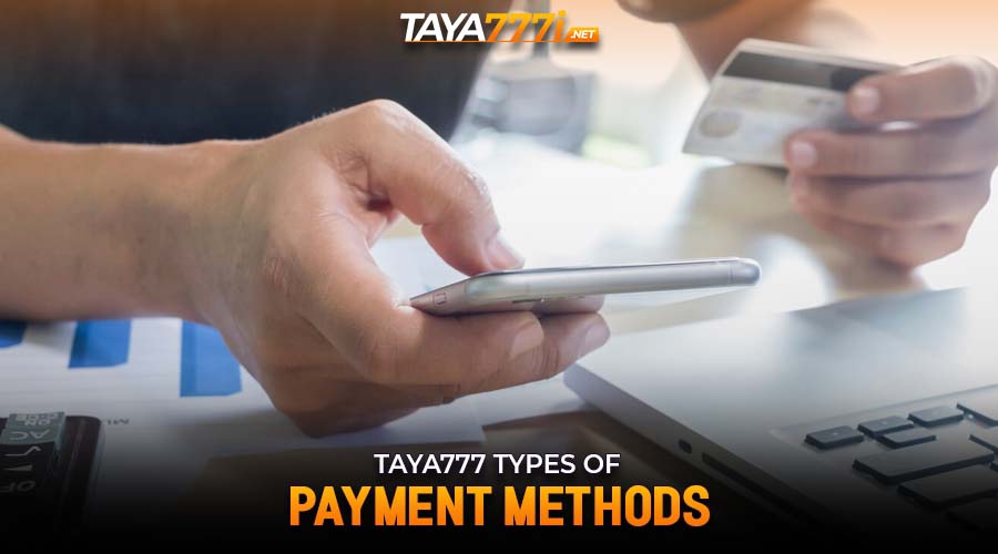 Taya777 Types of Payment Methods